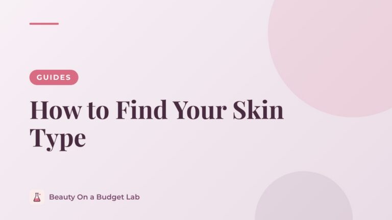 How to Find Your Skin Type