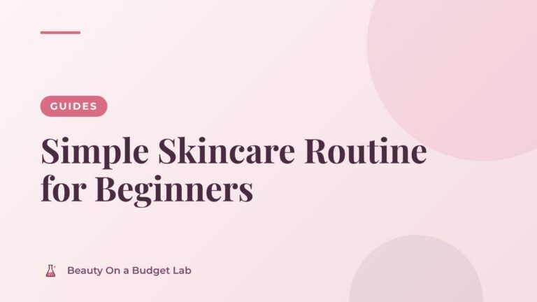 Simple Skincare Routine for Beginners